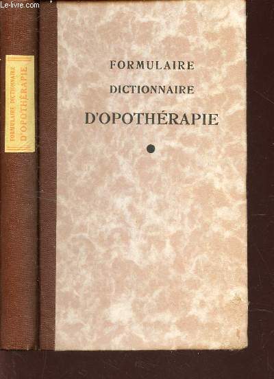 FORMULAIRE DICTIONNAIRE D'OPOTHERAPIE