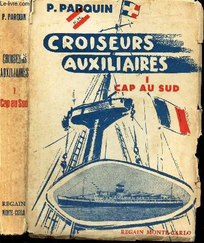 CROISEURS AUXILIAIRES - I - CAP AU SUD.