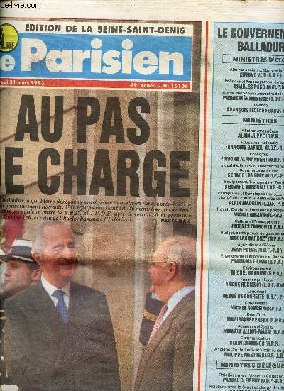 LE PARISIEN - 31 mars 1993 - N15106 / Au pas de charge / Le gouvernement BALLADUR ...