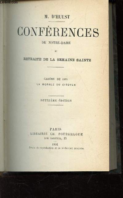 1895 - LA MORALE DU CITOYEN / CAREME / CONFERENCES DE NOTRE-DAME ET RETRAITE DE LA SEMAINE SAINTE / 2eme EDITION.