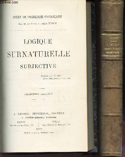 LOGIQUE SURNATURELLE SUBJECTIVE - EN 2 VOLUMES : TOMES 1 +2. (2e et1ere editions).