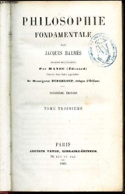 PHILOSOPHIE FONDAMENTALE - TOME TROISIEME / 3e EDITION.