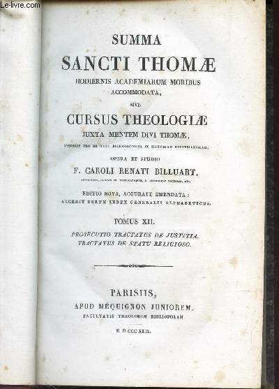 SUMMA SANCTI THOMAE - TOMUS 12 : Prosecutio tractatus de justifia - TRactatus de statu religioso.