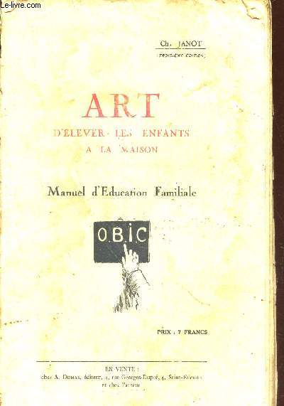 ART D'ELEVER LES ENFANTS A LA MAISON - MANUEL D'EDUCATION FAMILIALE.