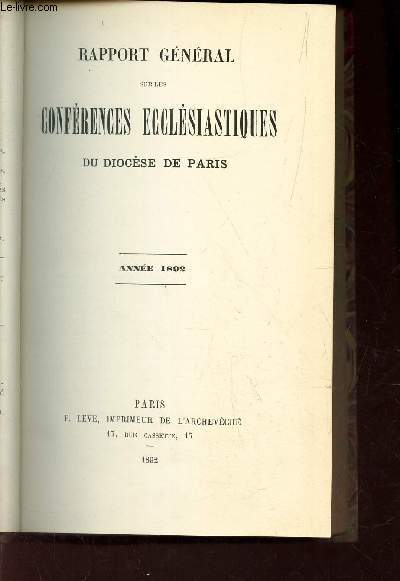 RAPPORT GENERAL SUR LES CONFERENCES ECCLESIASTIQUES DU DIOCESE DE PARIS - ANNEE 1892.