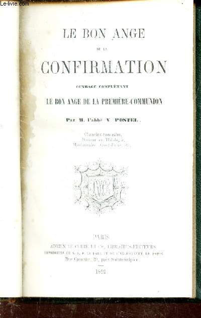 LE BON ANGE DE LA CONFIRMATION - ouvrage completant Le bon ange de la premiere-communion.