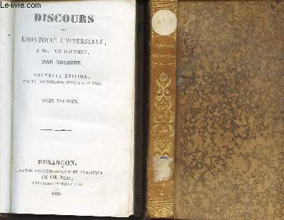 DISCOURS SUR L'HISTOIRE UNIVERSELLE, A Mgr LE DAUPHIN. EN 2 VOLUMES Tomes 1 et 2). / NOUVELLE EDITION AVEC LA CONTINUATION JUSQU'A L'AN 1700.