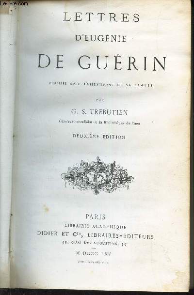 LETTRES D'EUGENIE DE GUERIN - publies avec l'assentiment de sa famille / 2e EDITION.