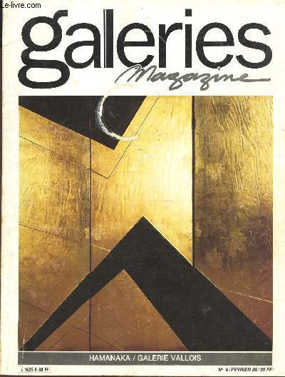 GALERIES MAGAZINE - N9 - FEVRIER 86 / Le Faux (1ere partie) / Rumeurs : a propos de Henry MOORE / 40 ans d'art moderne a la Tate Gallery / Oeuvres voles etc...