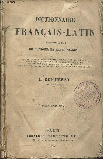 DICTIONNAIRE FRANCAIS-LATIN - Compos sur le plan du Dcitionnaire LAtin-Francais.