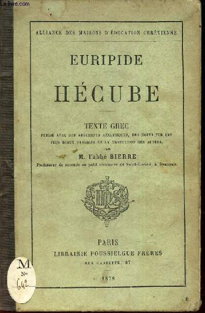 HECUBE - publi avec des arguments analytiques, des notes sur les plus beaux passages et la traduction des autres par l'abb BIERRE.