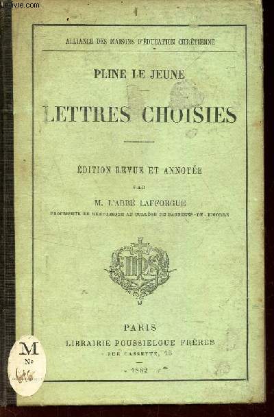 LETTRES CHOISIES - EDITION REVUE ET ANNOTEE PAR M. L'ABBE LAFFORGUE.