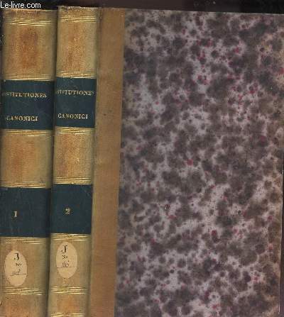 INSTITUTIONUM CANONICARUM - LIBRI IV / EN 2 VOLUMES (TOMES 1 et 2) / EDITIO NOVA GAUDENSIS.