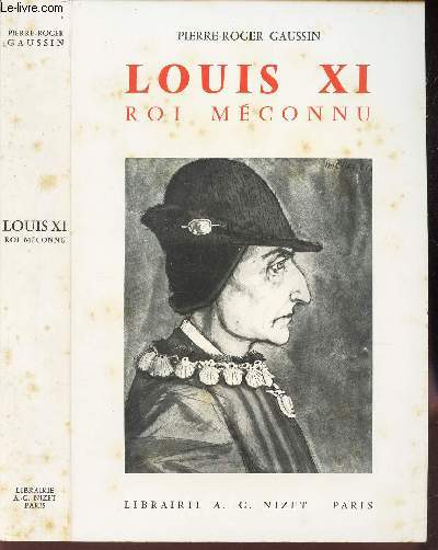 LOUIS XI ROI MECONNU