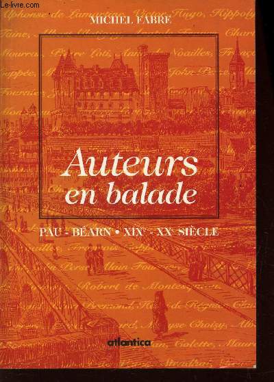 AUTEURS EN BALADES / PAU - BEARN - XIXe-XXe SIECLE.