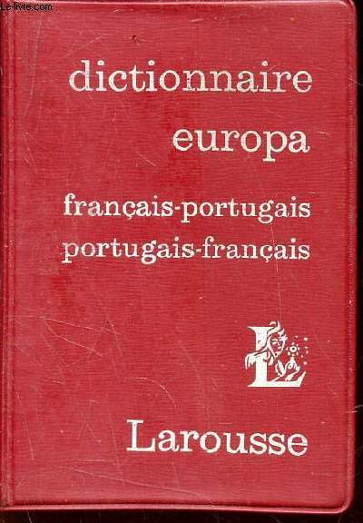 DICTIONNAIRE EUROPA - FRANCAIS-PORTUGAIS - PORTUGAIS-FRANCAIS.
