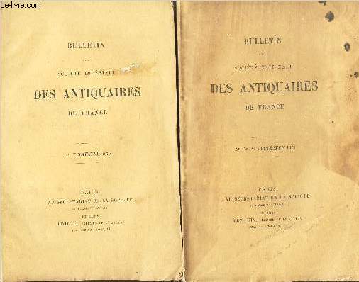 BULLETIN DE LA SOCIETE IMPERIALE DES ANTIQUAIRES DE FRANCE - 1er trimestre 1870. + 2e,3e,4e trimestre 1870. (2 volumes).