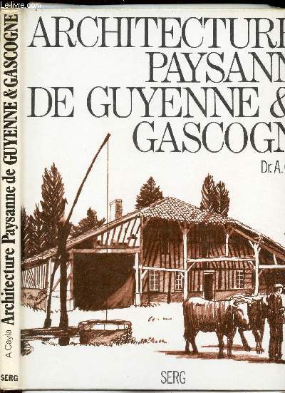 ARCHITECTURE PAYSANNE DE GUYENNE & GASCOGNE.