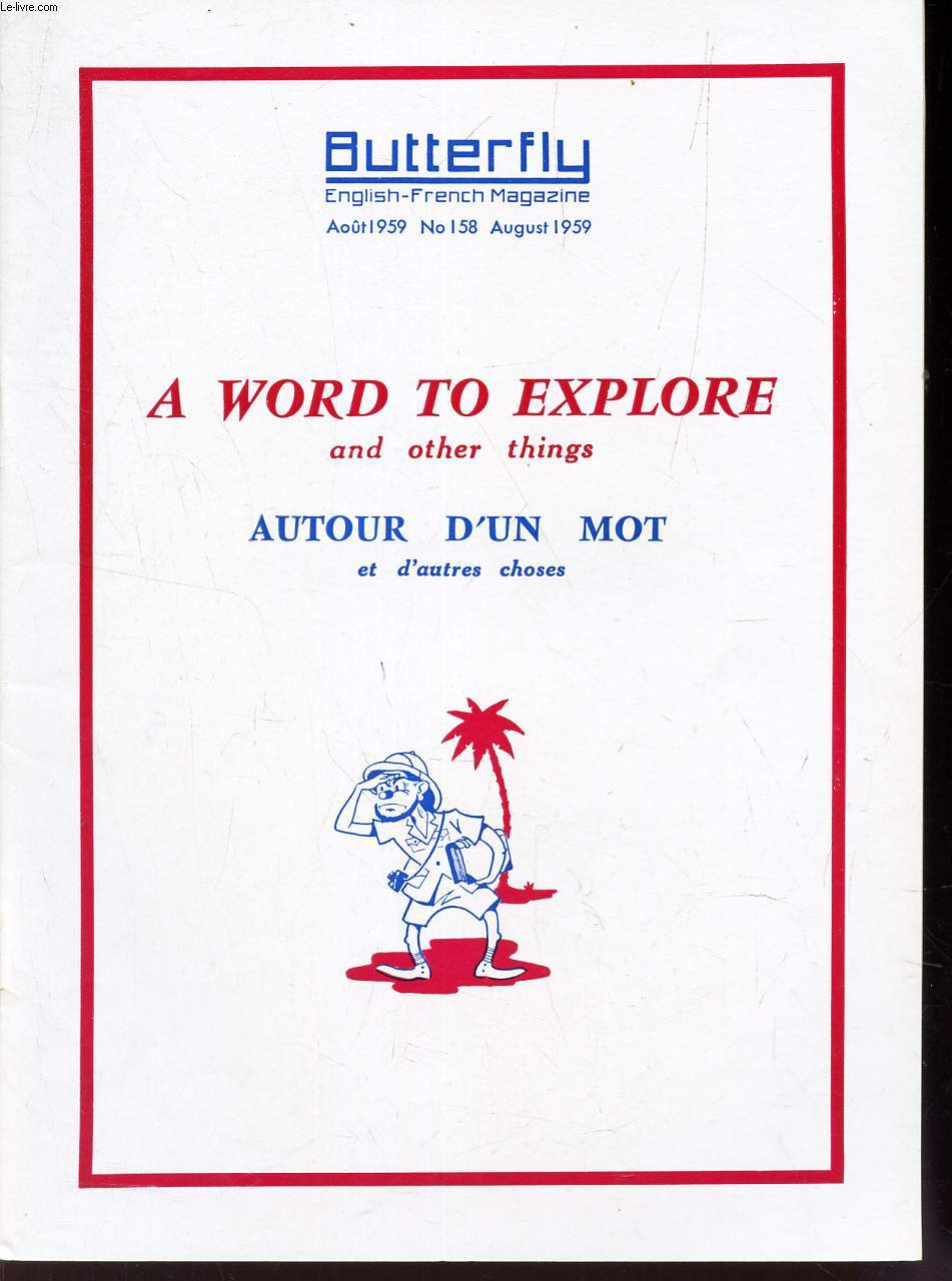 BUTTERFLY - AOUT 1959 - N158 / A WORD TO ESPLORE and other things - AUTOUR D'UN MOT - et d'autres choses.