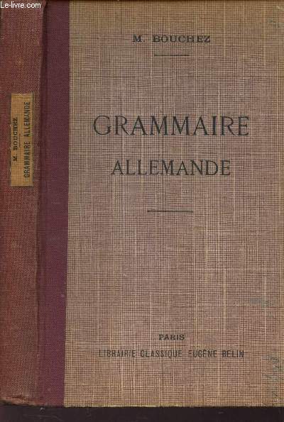 GRAMMAIRE ALLEMANDE / CINQUIEME EDITION.