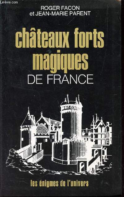 CHATEAUX FORTS MAGIQUES DE FRANCE.