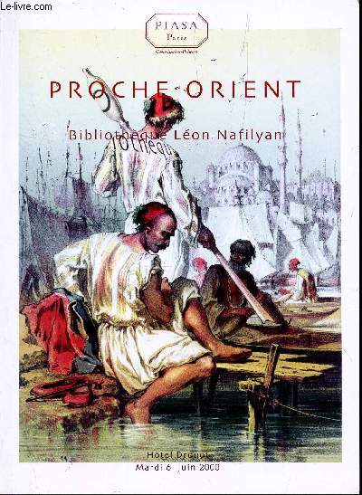 CATALOGUE AUX ENCHERES - BIBLIOTHEQUE LEON NAFILYAN PROCHE-ORIENT - A DROUOT LE 6 JUIN 2000.