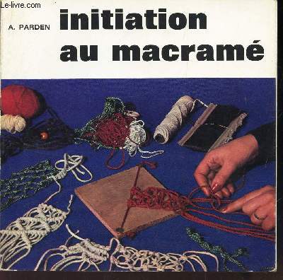 INITIATION AU MACRAME / N48 DE LA COLLECTION 