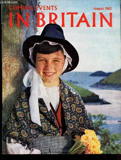 COMING EVENTS IN BRITAIN - August 1962 / A holiday on the broads / Edinburg Galaxy / John Bunyan of Bedfordshire / The flint Knappers of Brandon / Llanfihangel court etc..