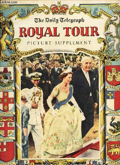 THE DAILY TELEGRAPH ROYAL TOUR - PICTURE SUPPLEMENT