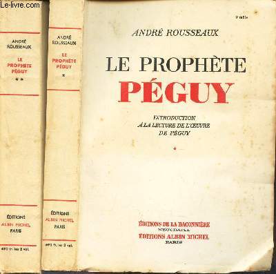 LE PROPHETE PEGUY - EN 2 VOLUMES (TOMES 1 + 2 ).