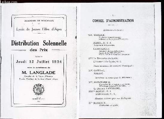 DISTRIBUTION SOLENNELLE DES PRIX (PHOTOCOPIE) faite le Jeudi 12 juillet 1934, sous la prsidence de M. LANGLADE, chevalier de la Legion d'Honneur, 1er president de la Cour d'appel d'Agen.