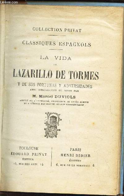 LA VIDA DE LAZARILLO DE TORMES y de sus fortunas y adversidades. / CLASSIQUES ESPAGNOLS / COLLECTION PRIVAT.