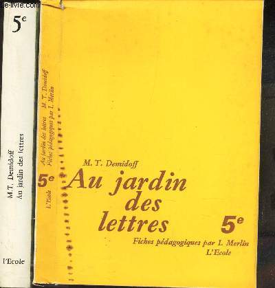 AU JARDIN DES LETTRES - EN 2 VOLUMES - CLASSE DE 3e / TEXTES CHOISIS. + FICHES PEDAGOGIQUES PAR I. MERLIN.