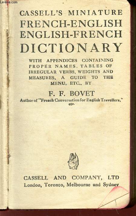 CASSERELL'S MINIATURE FRENCH-ENGLISH - ENGLISH-FRENCH DICTIONARY with appendices containing proper names, tables of irregular verbs, weights ans measures, a guide to the menu, etc ...