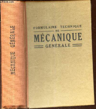 FORMULAIRE DE MECANIQUE GENERALE / NOUVELLE EDITION - JANVIER 1940