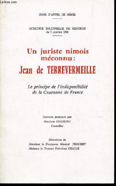 UN JURISTE NIMOIS MECONNU : JEAN DE TERREVERMEILLE - Le principe de la Couronne de France - Audience solennelle de rentre du 7 janvier 1986.