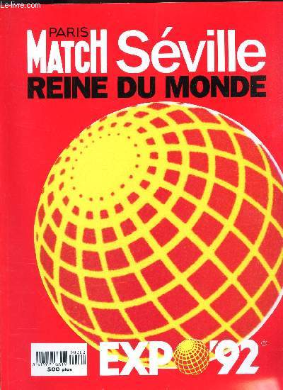 PARIS MATCH - SEVILLE REINE DU MONDE - EXPO'92.