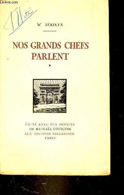 NOS GRANDS CHEFS PARLENT - LES MARECHAUX / TOME I : Joffre. Ptain. Foch. Fayolle. Franchet d'Esperey. Lyautey.
