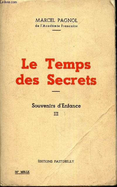 LE TEMPS DES SECRETS - SOUVENIRS D'ENFANCE - TOME III