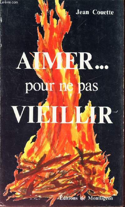 AIMER ... POUR NE PAS VIEILLIR / Therese de Lisieux et le 3e age.