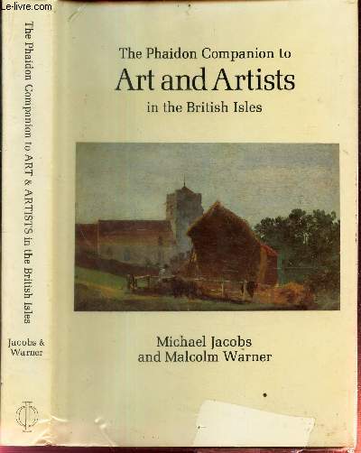 THE PHAIDON COMPANION TO ART AND ARTISTS IN THE BRITISH ISLES