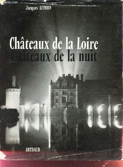 CHATEAUX DE LA LOIRE - CHATEAUX DE LA NUIT