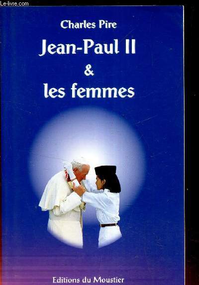 JEAN-PAUL II & LES FEMMES