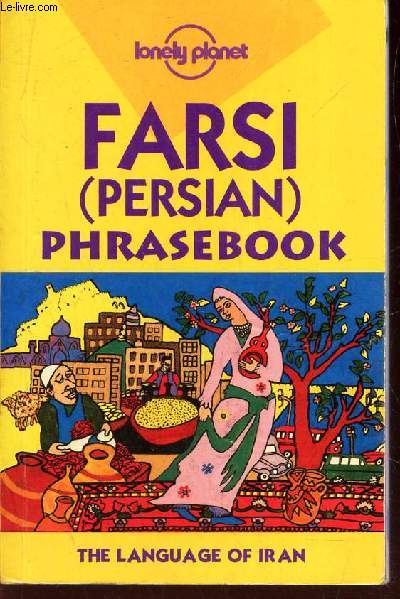 FARSI (PERSIAN) PHRASEBOOK - THE LANGUE OF IRAN
