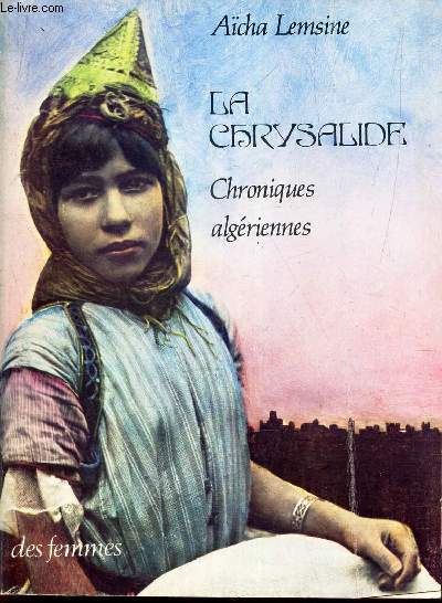 LA CHRYSALIDE - CHRONIQUES ALGERIENNES.