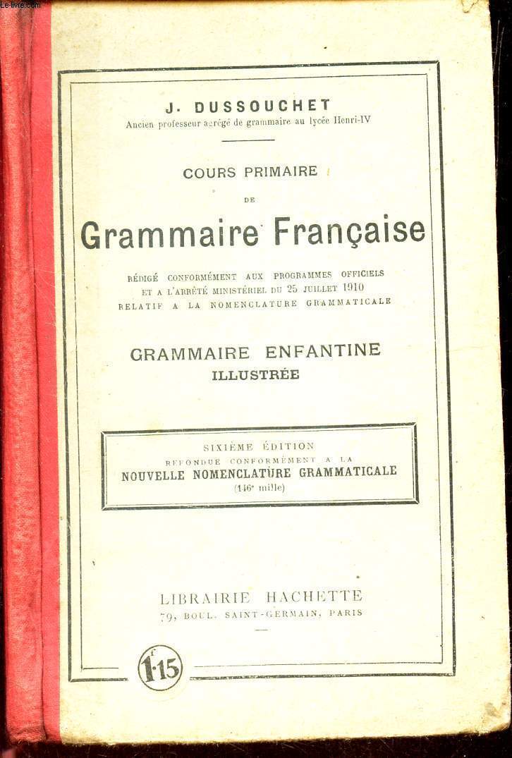 COURS PRIMAIRE DE GRAMMAIRE FRANCAISE - Grammaire enfantine illustr.