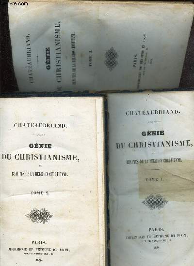 GENIE DU CHRISTIANISME ou BEAUTES DE LA RELIGION CHRETIENNE - - EN 3 VOLUMES : TOMES 1 + 2 + 3.