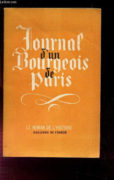 JOURNAL D UN BOURGEOIS DE PARIS DE 1405 A 1449