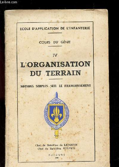 L'ORGANISATION DU TERRAIN - Notions simples sur le Franchissement - TOME IV DE 