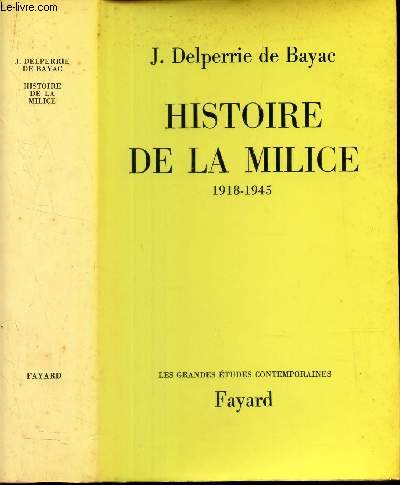 HISTOIRE DE LA MILICE - 1918-1945.